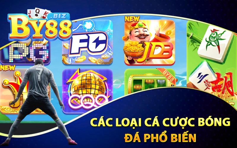 Các Loại Cá Cược Bóng Đá Phổ Biến