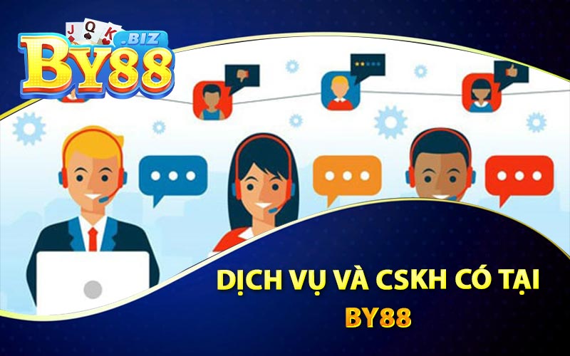 Dịch Vụ Và Cskh Có Tại By88