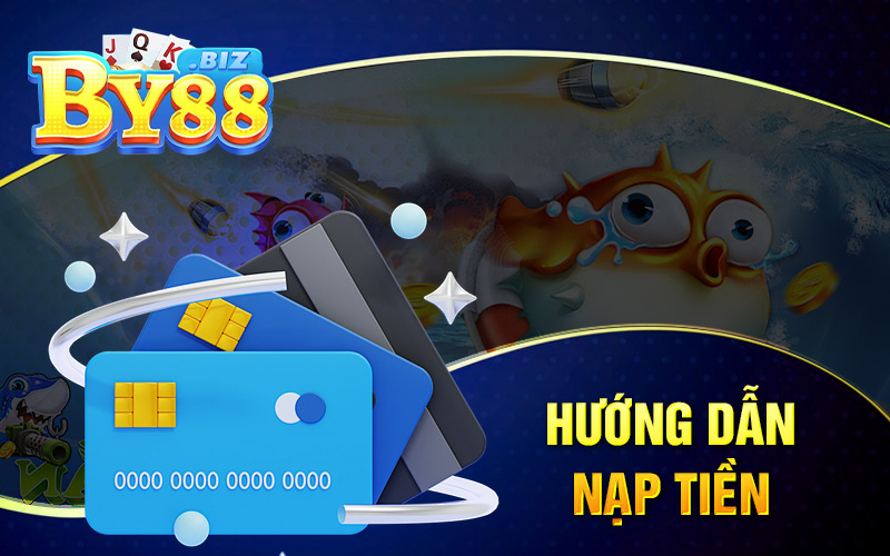 Hướng Dẫn Nạp Tiền BY88