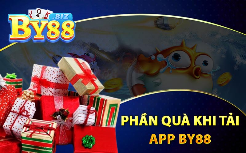 Phần Quà Khi Tải App By88 