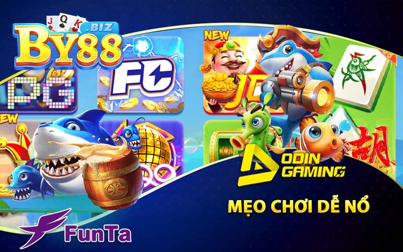 Mẹo Chơi Dễ Nổ